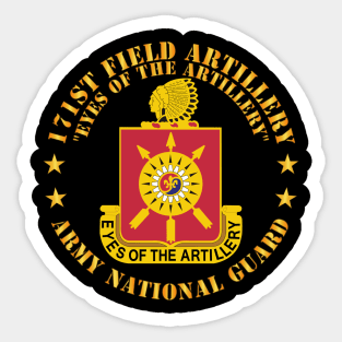 171st Field Artillery - Eyes of the Artillery - ARNG - DUI  w FA Sep  X 300 Sticker